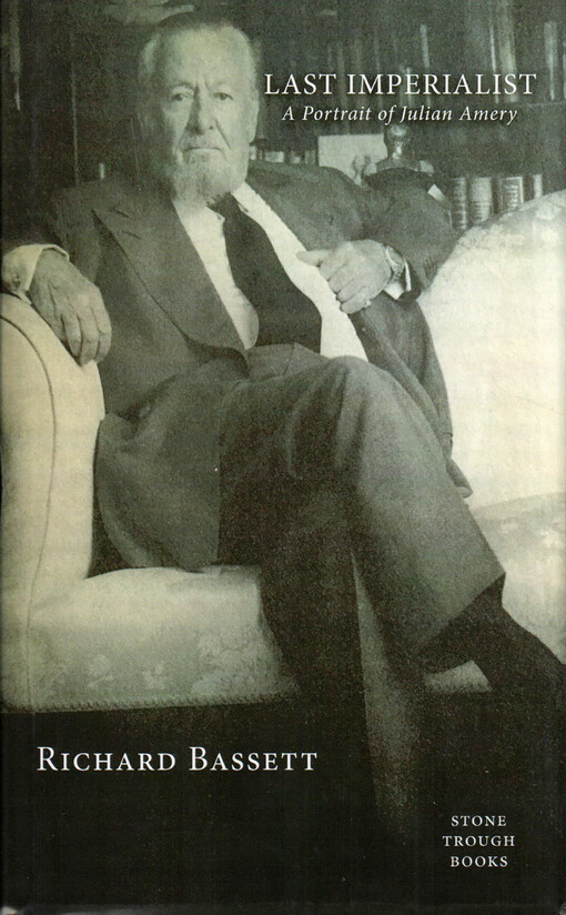 Last imperialist : a portrait of Julian Amery