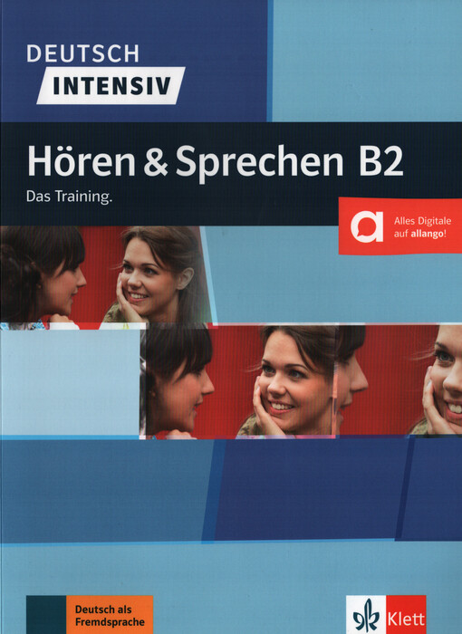 Deutsch intensiv : Hören und Sprechen B2. Das Training