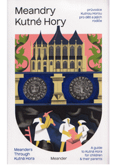 Meandry Kutné Hory  (odkaz v elektronickém katalogu)