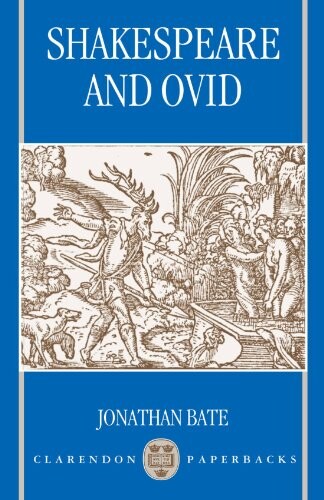 Shakespeare and Ovid (Clarendon Paperbacks)