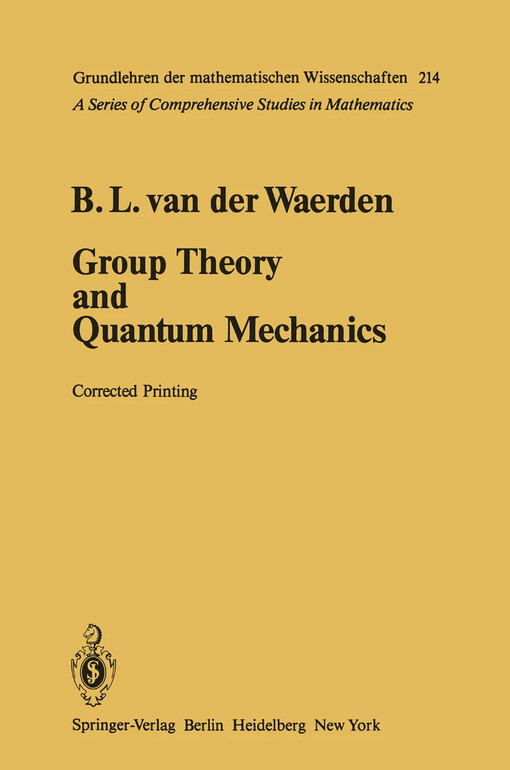 Group theory and quantum mechanics / B. L. van der Waerden