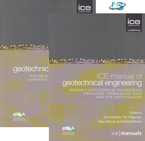ICE manual of geotechnical engineering. edited by John Burland ... [et al.]