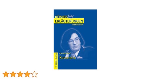 Erläuterungen zu Christa Wolf Kassandra