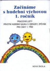 Začínáme s hudební výchovou - 1. ročník : pracovní listy