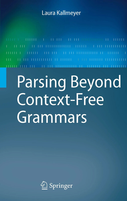 Parsing Beyond Context-Free Grammars / by Laura Kallmeyer