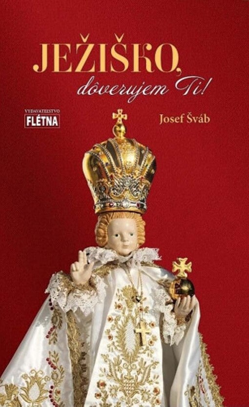 Ježiško, dôverujem Ti!