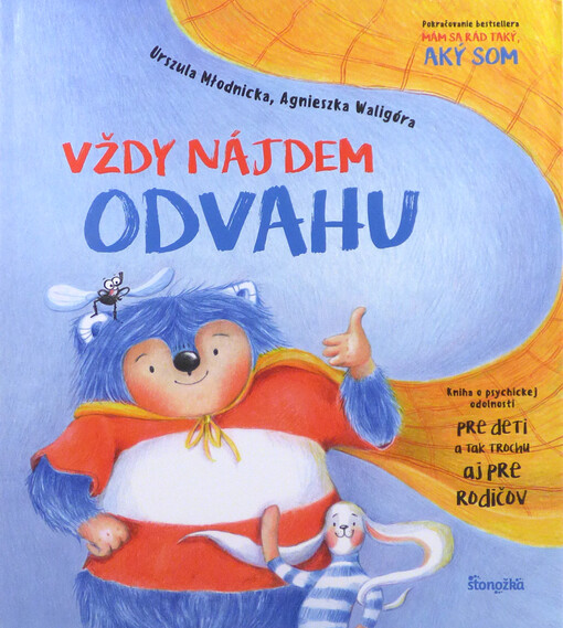 Vždy nájdem odvahu - Kniha o psychickej odolnosti pre deti a tak trochu aj pre rodičov