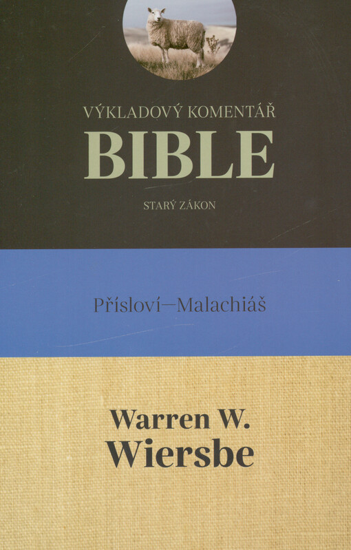 Výkladový komentář Bible. Starý zákon. Přísloví - Malachiáš