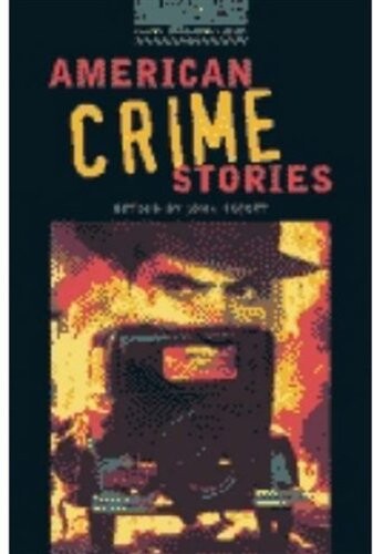 American Crime Stories: 2500 Headwords (Oxford Bookworms Library)