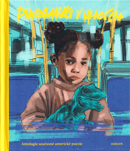 Dinosauři v ulicích : antologie současné americké poezie