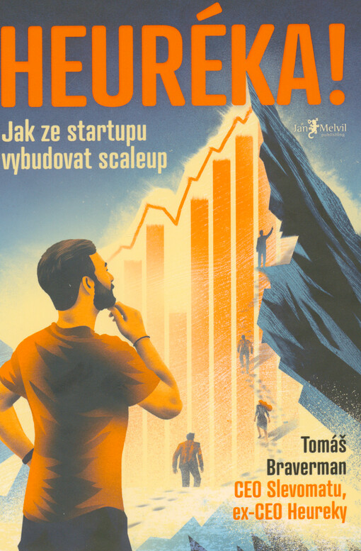 Heuréka! : jak ze startupu vybudovat scaleup
