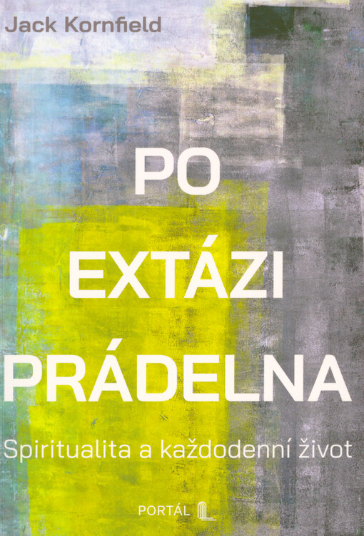 Po extázi prádelna : spiritualita a každodenní život