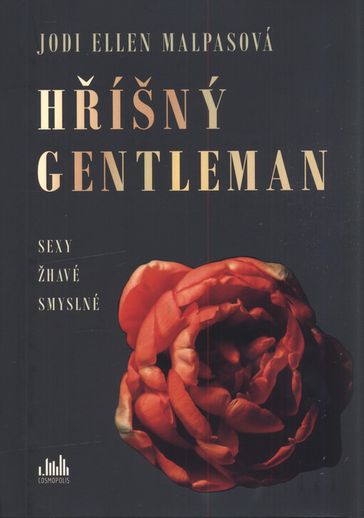 Hříšný gentleman : sexy, žhavé, smyslné / Jodi Ellen Malpasová ; z anglického originálu Gentleman sinner ... přeložila Iva Bartáková