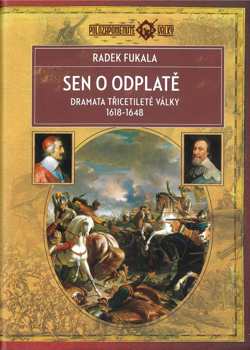 Sen o odplatě : dramata třicetileté války 1618-1648