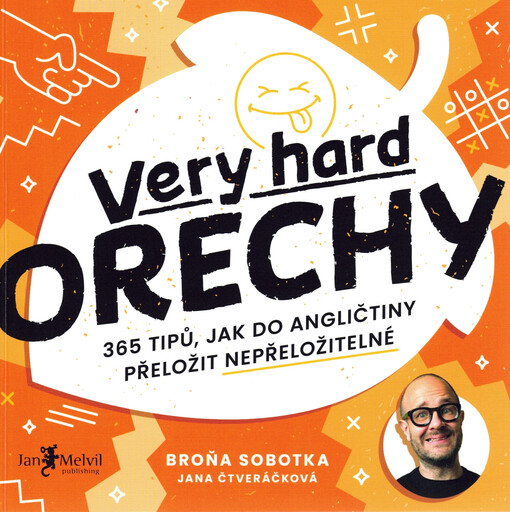 Very hard ořechy : 365 tipů, jak do angličtiny přeložit nepřeložitelné