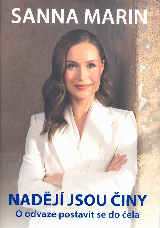 Nadějí jsou činy : o odvaze postavit se do čela