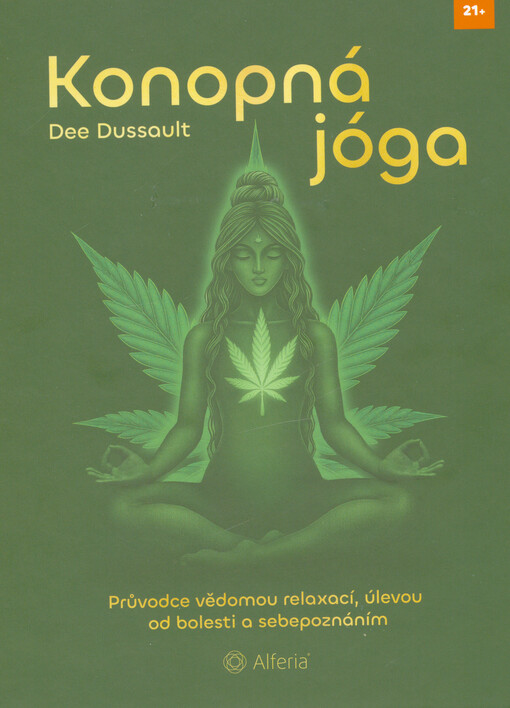 Konopná jóga : průvodce vědomou relaxací, úlevou od bolesti a sebepoznáním