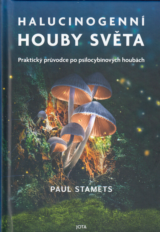 Halucinogenní houby světa : praktický průvodce po psilocybinových houbách