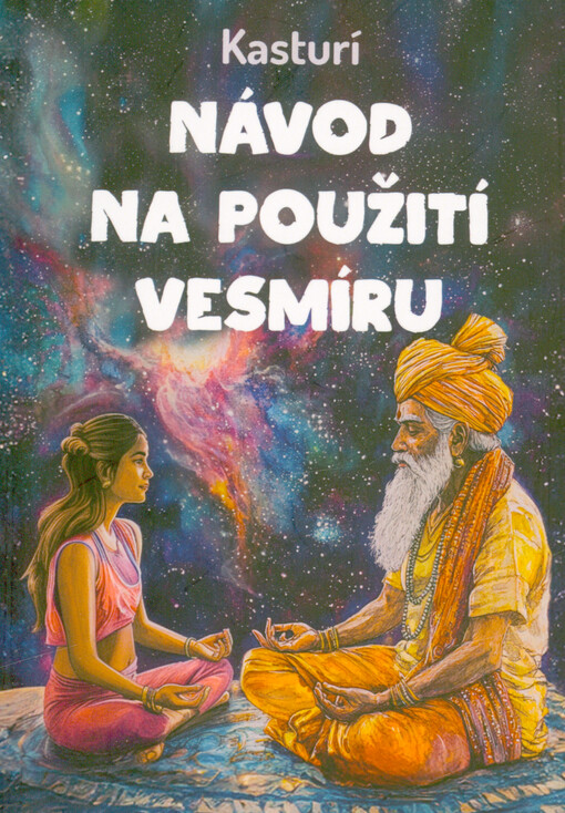 Návod na použití vesmíru, aneb, Východ pro zápaďáky