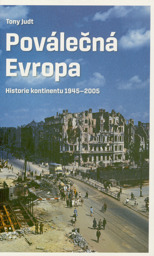 Poválečná Evropa : historie kontinentu 1945-2005