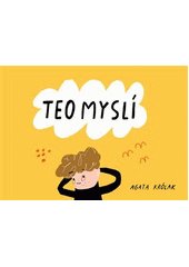 Teo myslí  (odkaz v elektronickém katalogu)