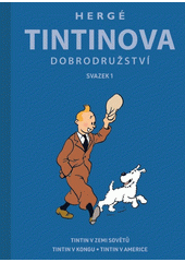Tintinova dobrodružství. Svazek 1  (odkaz v elektronickém katalogu)