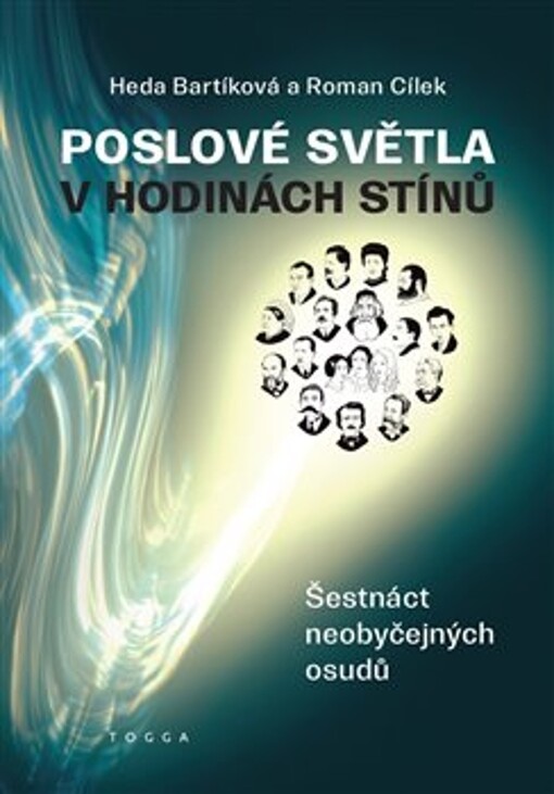 Poslové světla v hodinách stínů : šestnáct neobyčejných osudů