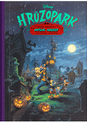 Hrůzopark : děsuplné dobrodružství - Myšák Mickey  (odkaz v elektronickém katalogu)