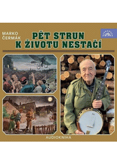 Pět strun k životu nestačí  (odkaz v elektronickém katalogu)