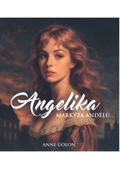 Angelika, markýza andělů (odkaz v elektronickém katalogu)