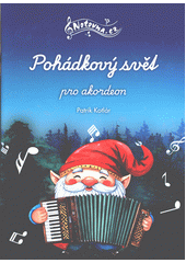 Pohádkový svět pro akordeon (odkaz v elektronickém katalogu)
