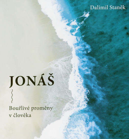 Jonáš : bouřlivé proměny v člověka