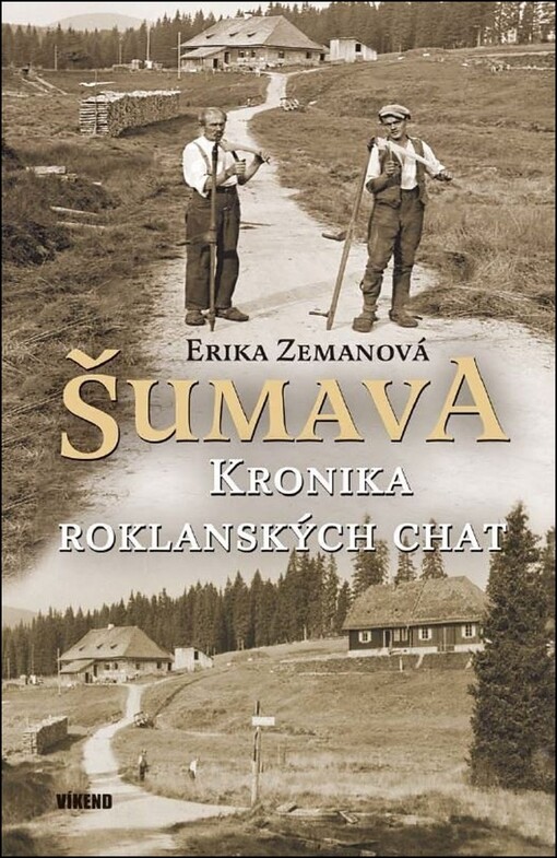 Šumava : kronika roklanských chat