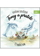 Tomy a přátelé (odkaz v elektronickém katalogu)