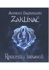 Zaklínač. Rozcestí krkavců (odkaz v elektronickém katalogu)