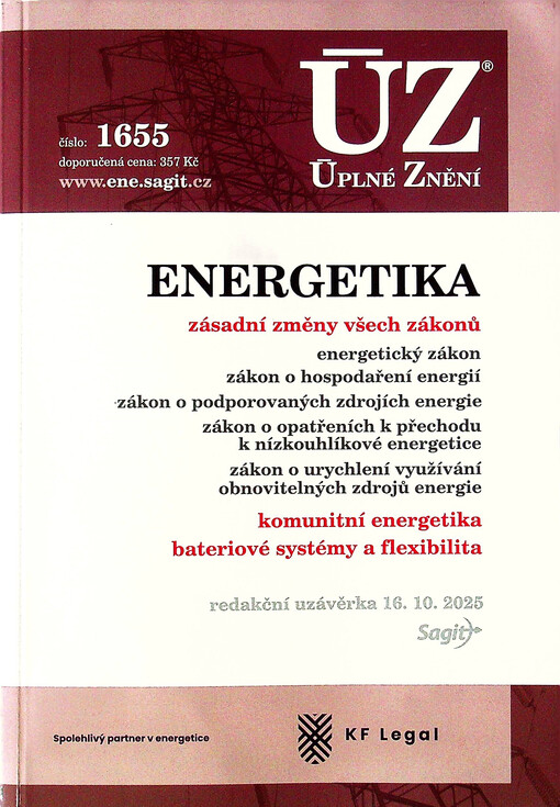Energetika : zásadní změny všech zákonů : energetický zákon, zákon o hospodaření energií, zákon o podporovaných zdrojích energie, zákon o opatřeních k přechodu k nízkouhlíkové energetice, zákon o urychlení využívání obnovitelných zdrojů energie : komunitni energetika : bateriové systémy a flexibilita : redakční uzávěrka 16.10.2025