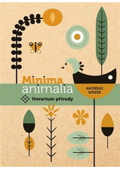 Minima animalia : Horarium přírody  (odkaz v elektronickém katalogu)