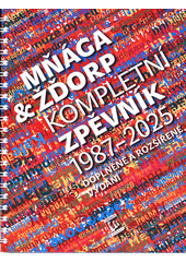 Mňága a Žďorp : Kompletní zpěvník 1987-2025 (odkaz v elektronickém katalogu)