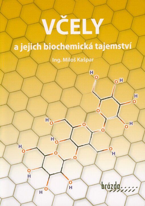Včely a jejich biochemická tajemství