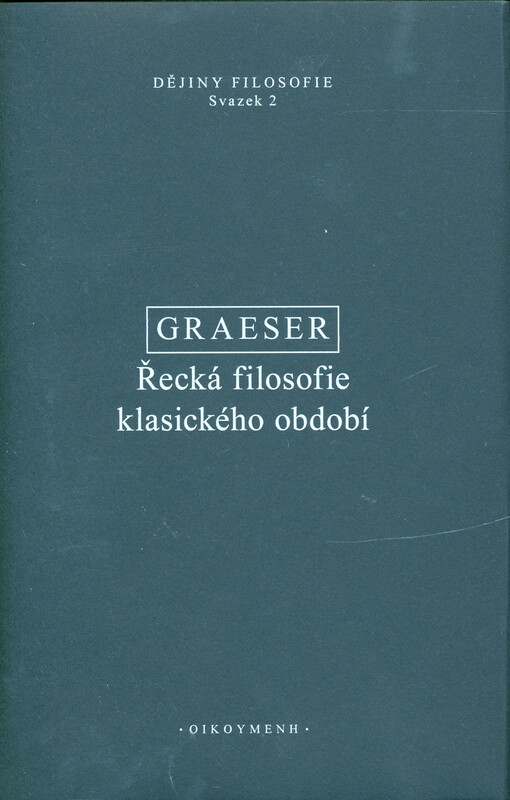 Řecká filosofie klasického období : sofisté, Sókratés a sokratikové, Platón a Aristotelés