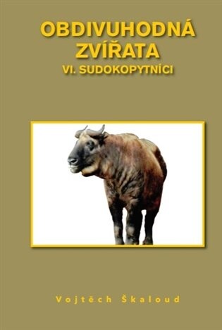 Obdivuhodná zvířata. VI., Sudokopytníci