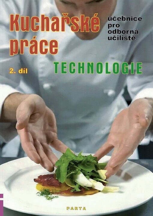 Kuchařské práce : technologie : učebnice pro odborná učiliště. 2. díl