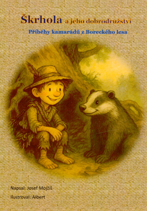 Škrhola a jeho dobrodružství : příběhy kamarádů z Boreckého lesa