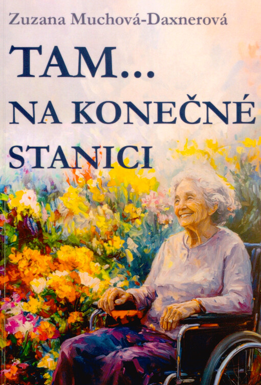 Tam... na konečné stanici