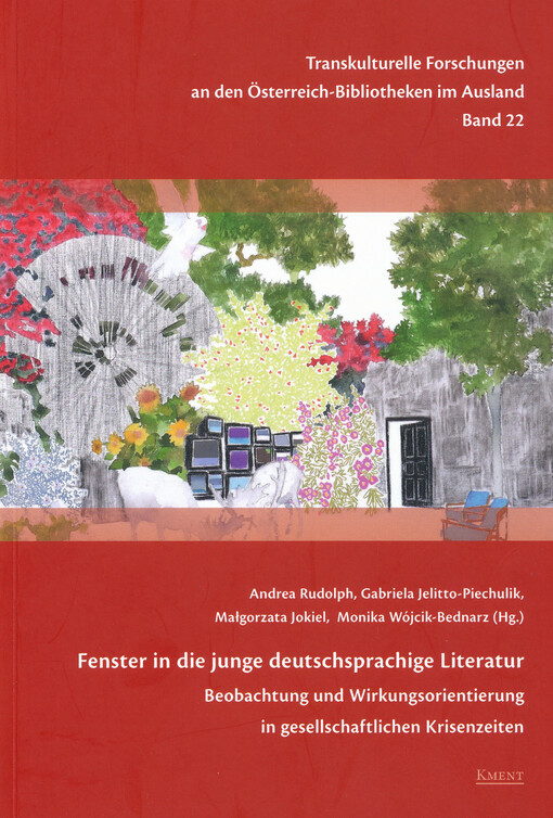 Fenster in die junge deutschsprachige Literatur : Beobachtung und Wirkungsorientierung in gesellschaftlichen Krisenzeiten