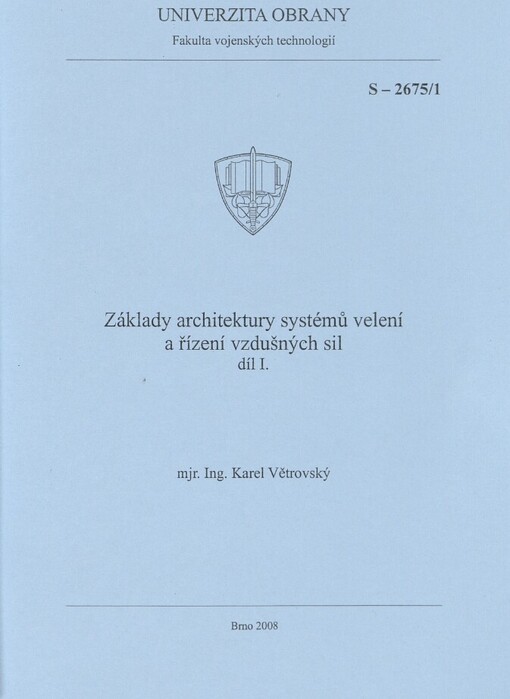 Základy architektury systémů velení a řízení vzdušných sil.Díl I,Architektury a software