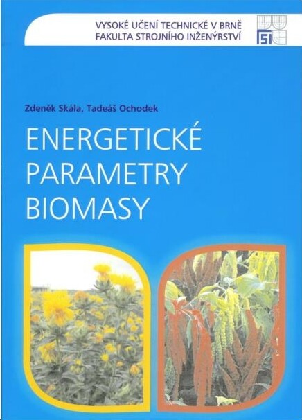 Energetické parametry biomasy :projekt GAČR 101/04/1278