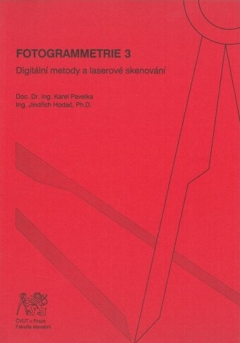 Fotogrammetrie 3 :digitální metody a laserové skenování