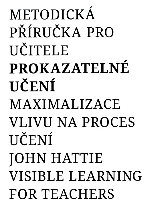 Prokazatelné učení : metodická příručka pro učitele : maximalizace vlivu na proces učení