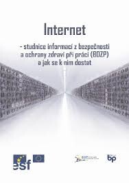 Internet - studnice informací z bezpečnosti a ochrany zdraví při práci (BOZP) a jak se k nim dostat